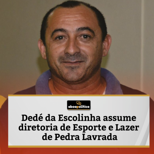 Dedé da Escolinha assume diretoria de Esporte e Lazer de Pedra Lavrada
